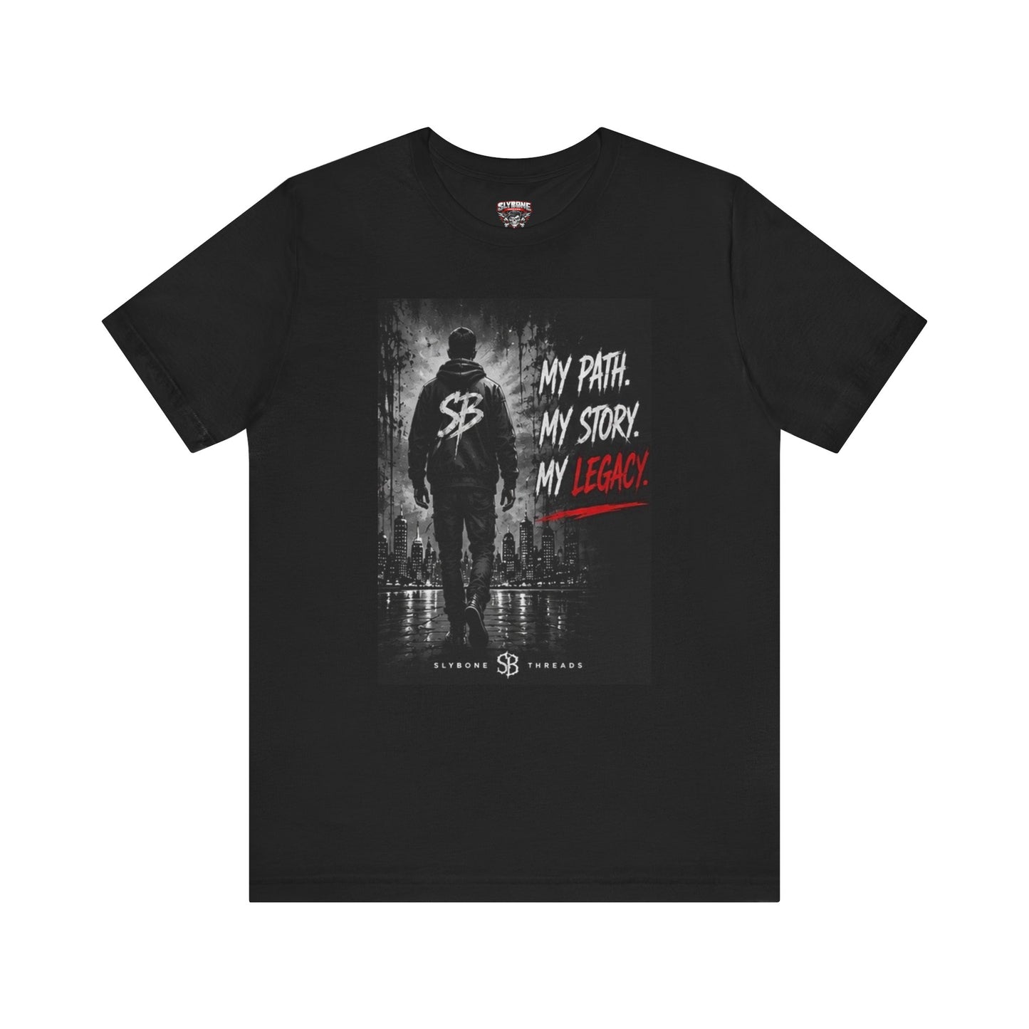 My Path. My Story. My Legacy. | Premium Graphic Tee | Slybone Threads