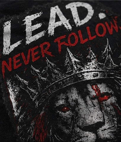 Lead Never Follow Lion Tee — Motivational Graphic T-Shirt