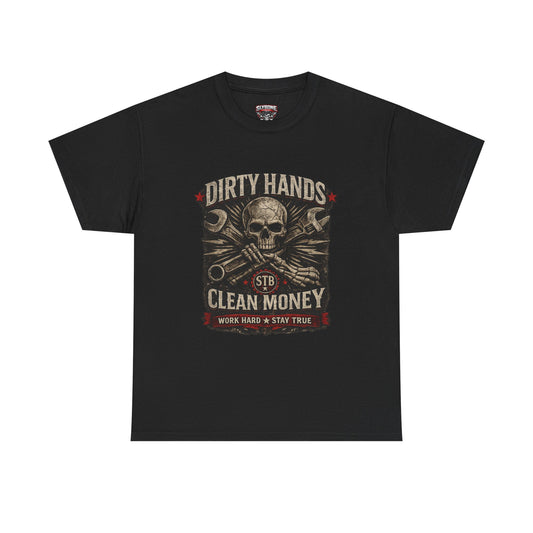 Dirty Hands Clean Money Tee — Mechanic Skull Work Hard T‑Shirt