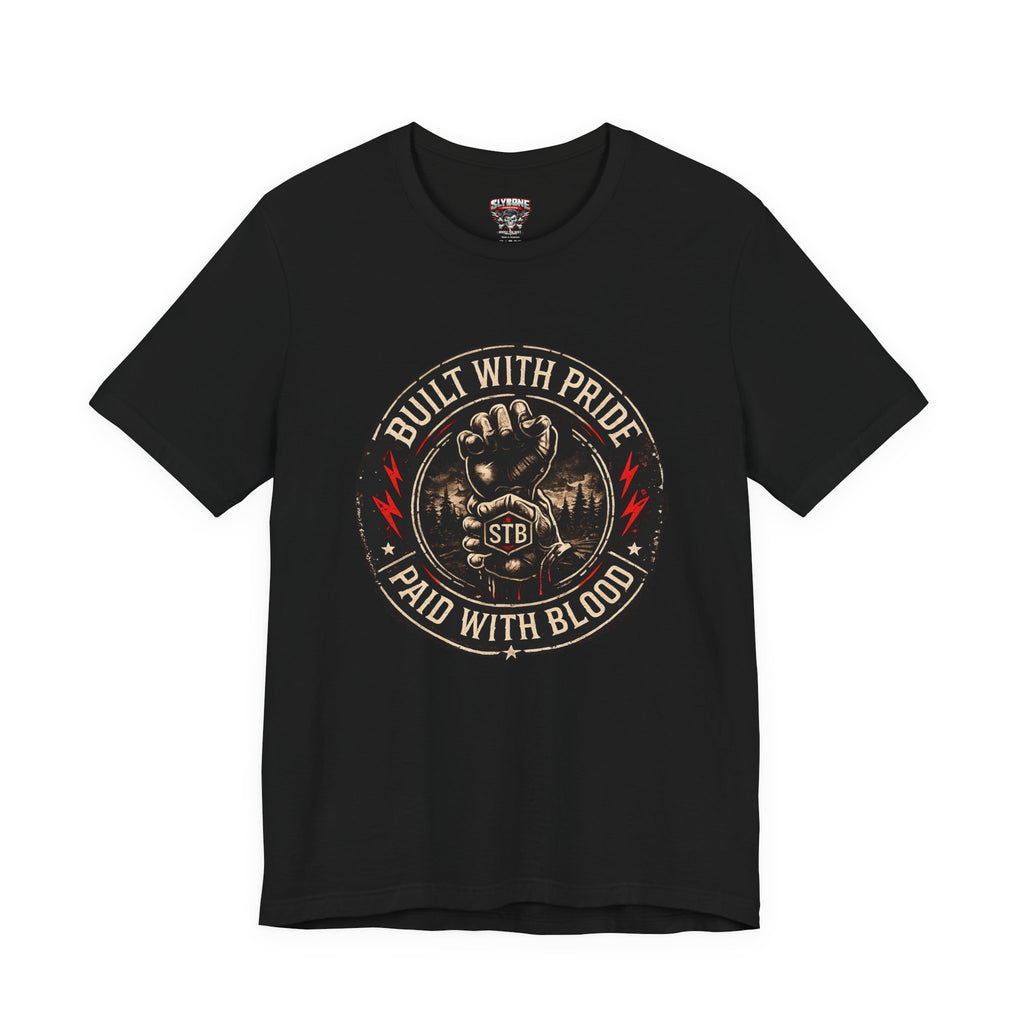 Built With Pride Paid With Blood black graphic T-shirt by Slybone Threads