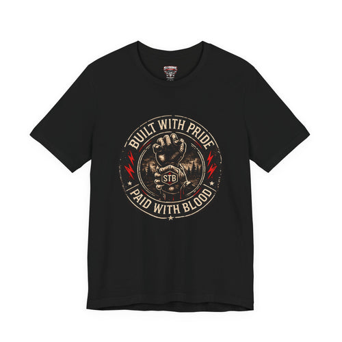 Built With Pride Paid With Blood black graphic T-shirt by Slybone Threads